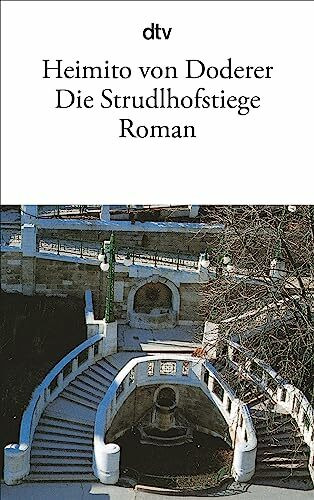 Die Strudlhofstiege: oder Melzer und die Tiefe der Jahre – Roman
