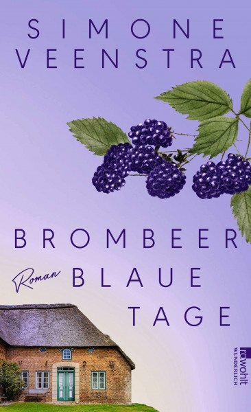 Brombeerblaue Tage: Ein bewegender Familienroman an der Ostsee.