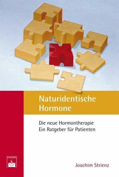 Naturidentische Hormone: Die neue Hormontherapie. Ein Ratgeber für Patienten