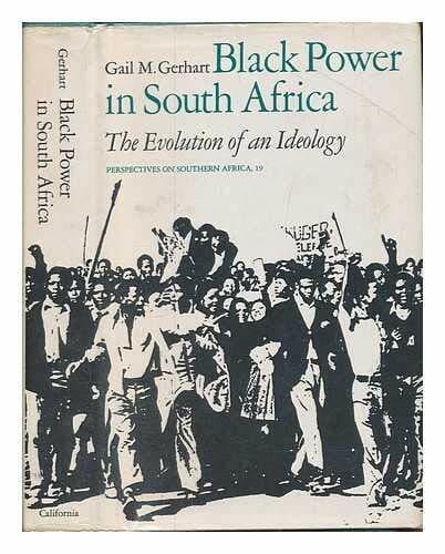 Black Power in South Africa: The Evolution of an Ideology
