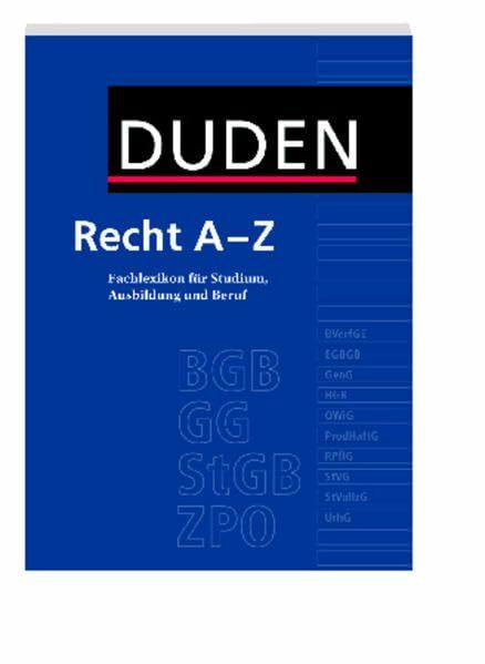 Duden Recht A - Z: Fachlexikon für Studium, Ausbildung und Beruf (Duden Spezialwörterbücher)