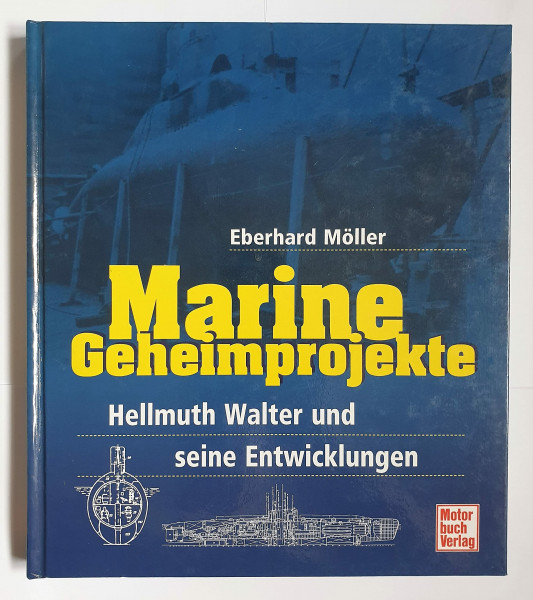 Marine Geheimprojekte: Helmut Walter und seine Entwicklungen