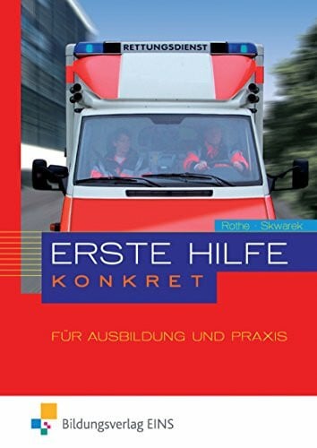 Erste Hilfe konkret / Erste Hilfe konkret für Ausbildung und Praxis: Für Ausbildung und Praxis / Schülerband
