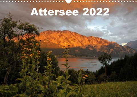 Attersee im Salzkammergut 2022AT-Version (Wandkalender 2022 DIN A3 quer)