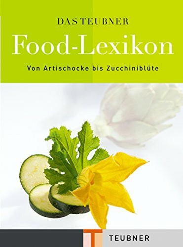 Das TEUBNER Food-Lexikon (Teubner Handbücher)