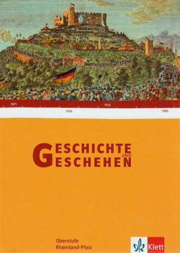 Geschichte und Geschehen 11-13. Ausgabe Rheinland-Pfalz Gymnasium: Schulbuch Klasse 11-13 (Geschichte und Geschehen Oberstufe)