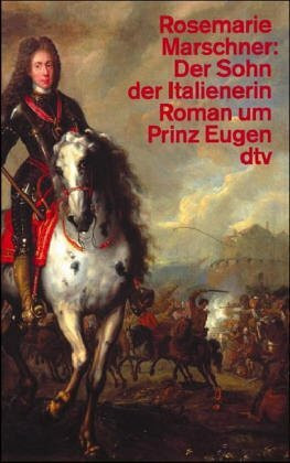 Der Sohn der Italienerin: Roman um Prinz Eugen (dtv Literatur)