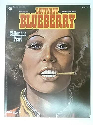 Leutnant Blueberry, Band 13, Chihuahua Pearl
