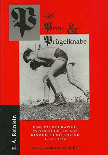 Page, Prinz & Prügelknabe. 75 Geschichten aus Kindheit und Jugend 1932-1952