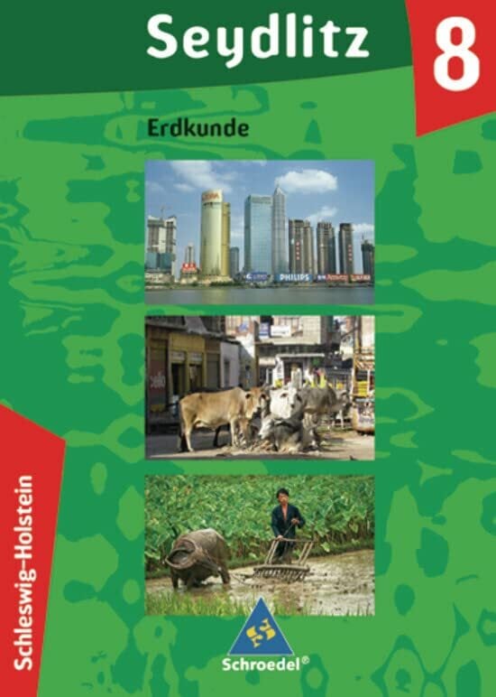Seydlitz Erdkunde - Ausgabe 2006 für Schleswig-Holstein: Schülerband 8 Seydlitz Erdkunde - Ausgabe 2006 für Schleswig-Holstein: Schülerband 8