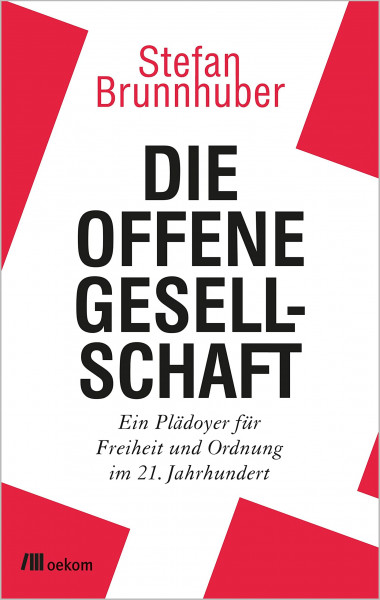 Die offene Gesellschaft: Ein Plädoyer für Freiheit und Ordnung im 21. Jahrhundert. Kritisches Denken, Demokratie und Nachhaltigkeit im digitalen Zeitalter