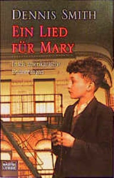 Ein Lied für Mary: Irisch-amerikanische Erinnerungen (Allgemeine Reihe. Bastei Lübbe Taschenbücher)