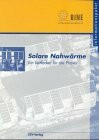 Solare Nahwärme: Ein Leitfaden für die Praxis. Ein Informationspaket. Hrsg.: Fachinformationszentrum Karlsruhe