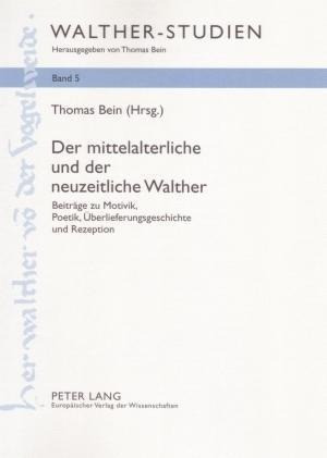 Der mittelalterliche und der neuzeitliche Walther