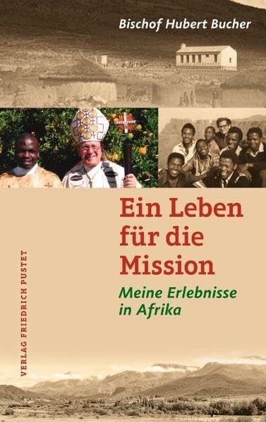 Ein Leben für die Mission: Meine Erlebnisse in Afrika