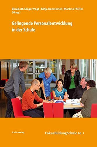 Gelingende Personalentwicklung in der Schule (FokusBildungSchule)