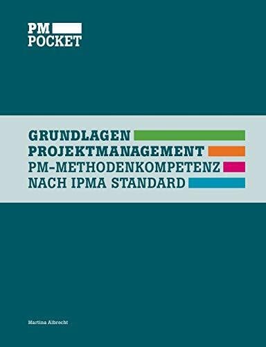 Grundlagen Projektmanagement: Planung und Steuerung von Projekten