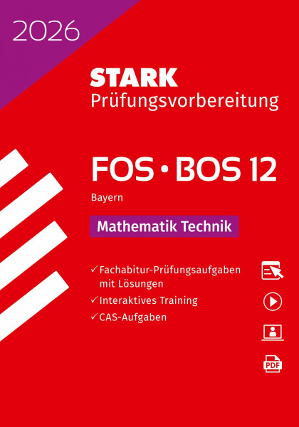 STARK Mathematik T 12. Klasse - Abitur FOS/BOS 2026 Bayern - Prüfungsvorbereitung (Abitur-Prüfungen)