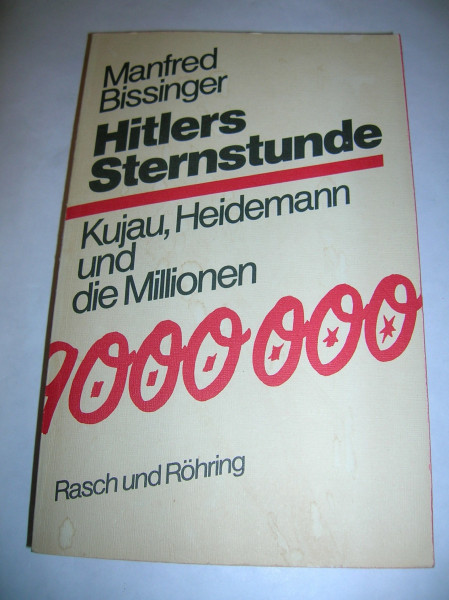 Hitlers Sternstunde. Kujau, Heidemann und die Millionen