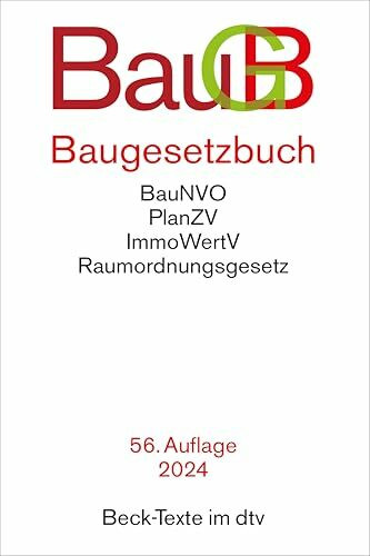 Baugesetzbuch: mit Immobilienwertermittlungsverordnung, Baunutzungsverordnung, Planzeichenverordnung, Raumordnungsgesetz, Raumordnungsverordnung - Rechtsstand: 1. Februar 2024