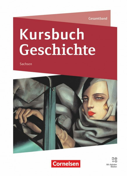 Kursbuch Geschichte - Sachsen - Ausgabe 2024: Schulbuch - Mit digitalen Medien