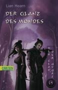 Der Clan der Otori 03. Der Glanz des Mondes