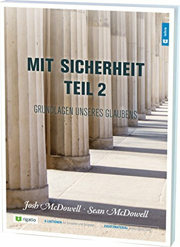 Mit Sicherheit 2: Grundlagen unseres Glaubens
