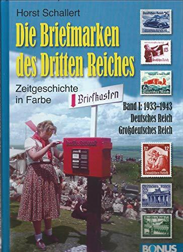 Die Briefmarken des Dritten Reiches: Band 1: 1933-1942
