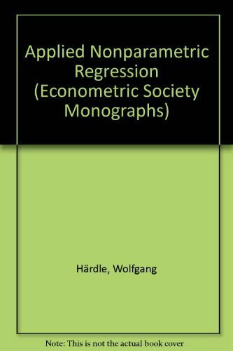 Applied Nonparametric Regression (Econometric Society Monographs)