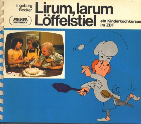 Lirum larum Löffelstiel. Ein Kinderkochkurs im ZDF