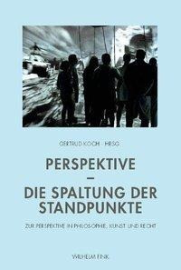 Perspektive - Die Spaltung der Standpunkte