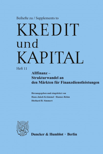 Allfinanz – Strukturwandel an den Märkten für Finanzdienstleistungen.: Strukturwandel an Den Markten Fur Finanzdienstleistungen (Beihefte zu - Supplements to "Kredit und Kapital", Band 11)