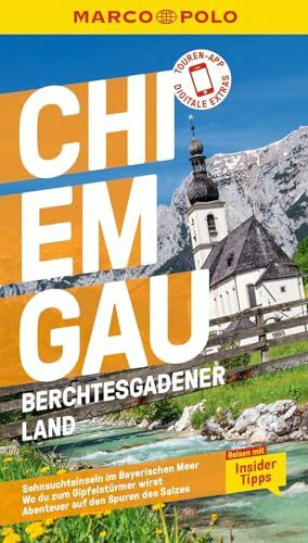 MARCO POLO Reiseführer Chiemgau, Berchtesgadener Land: Reisen mit Insider-Tipps. Inkl. kostenloser Touren-App