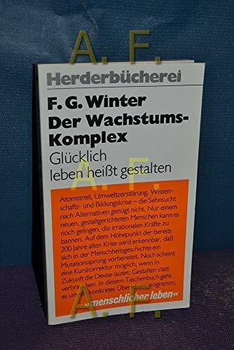 Der Wachstums- Komplex. Glücklich leben heißt gestalten.