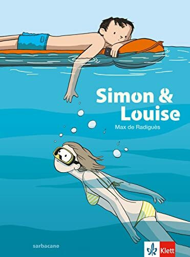 Simon et Louise: Französische Lektüre für das 2., 3. und 4. Lernjahr (Bandes dessinées)