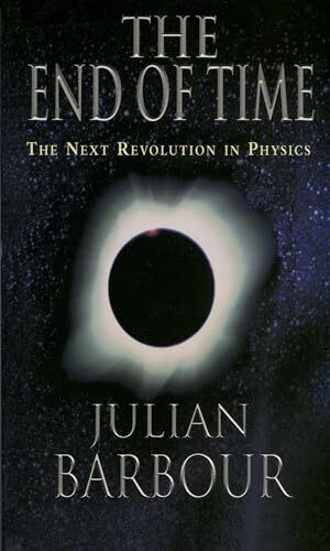 The End of Time: The Next Revolution in Physics