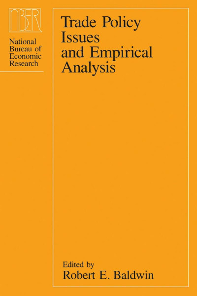 Trade Policy Issues and Empirical Analysis (National Bureau of Economic Research Conference Report)