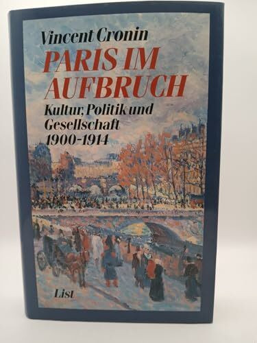 Paris im Aufbruch. Kultur, Politik und Gesellschaft 1900-1914