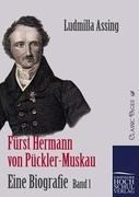 Fürst Hermann von Pückler-Muskau - Eine Biografie