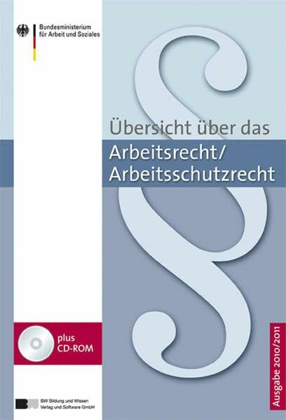 Übersicht über das Arbeitsrecht /Arbeitsschutzrecht 2010/2011