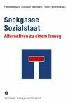 Sackgasse Sozialstaat – Alternativen zu einem Irrweg