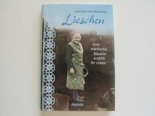 Lieschen : eine märkische Bäuerin erzählt ihr Leben