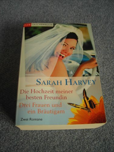 Drei Frauen und ein Bräutigam: Roman