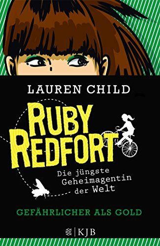 Ruby Redfort – Gefährlicher als Gold