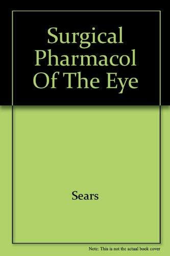 Surgical Pharmacology of the Eye
