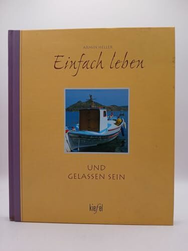 Einfach leben und gelassen sein