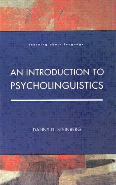 An Introduction to Psycholinguistics (Learning About Language)