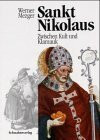 Sankt Nikolaus. Zwischen Kult und Klamauk