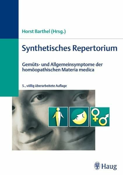 Synthetisches Repertorium: Gemüts- und Allgemeinsymtome der homöopathischen Materia medica