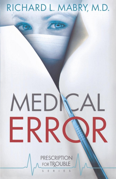 Medical Error: Prescription for Trouble Series #2
